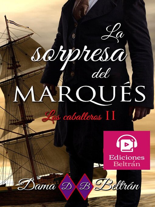 Title details for La sorpresa del Marqués by Dama Beltrán - Available